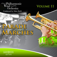 Philharmonic Wind Orchestra Marc Reift - Parade Marches Volume 11