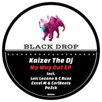 Kaizer The DJ - No Way Out EP