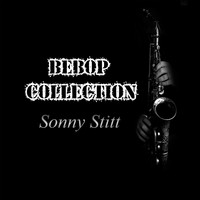 Sonny Stitt Quartet - Bebop Collection, Sonny Stitt