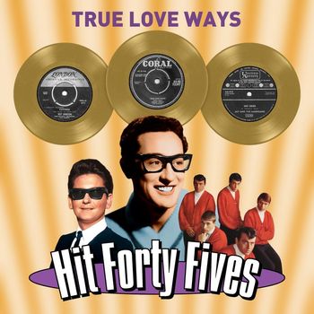 Various Artists - True Love Ways - Hit Forty Fives