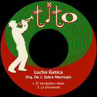 Lucho Gatica - El Verdadero Amor