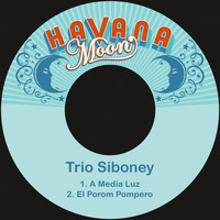 Trio Siboney - A Media Luz