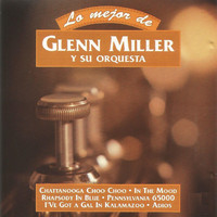 Glenn Miller Orchestra - Lo Mejor de Glenn Miller y Su Orquesta