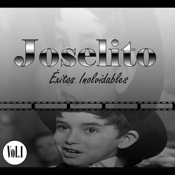 Joselito - Joselito - Éxitos Inolvidables, Vol. 1