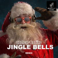 Nuclear Maniac - Jingle Bells (Remix)