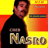Cheb Nasro - Ma bkache amane