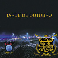 CPM 22 - Tarde de Outubro (Ao Vivo)
