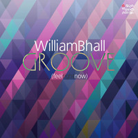 William Bhall - Groove (Feel Right Now)