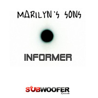 Marilyn's Sons - Informer