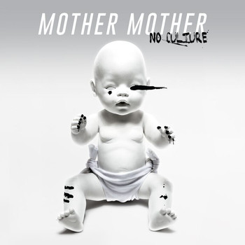 Mother Mother - No Culture (Deluxe [Explicit])