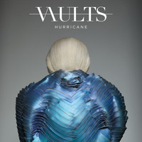 Vaults - Hurricane (Remixes / Pt. 1)