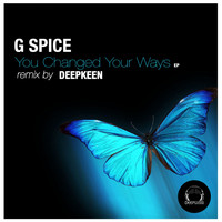 G Spice - You Changed Your Ways Ep