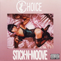 Choice - Stick-N-Moove (Explicit)
