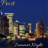 Frost - Summer Night