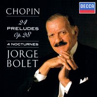 Jorge Bolet - Chopin: 24 Preludes; Nocturnes