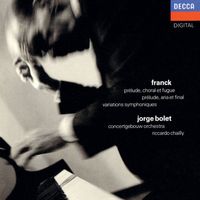 Jorge Bolet - Franck: Prelude, Choral & Fugue; Prelude, Aria & Finale