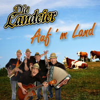Die Landeier - Auf'm Land