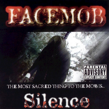 Facemob, Scareface, Do Or Die - Silence (Explicit)