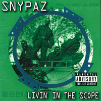 Snypaz - Livin' in the Scope (Explicit)