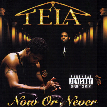 Tela - Now or Never (Explicit)