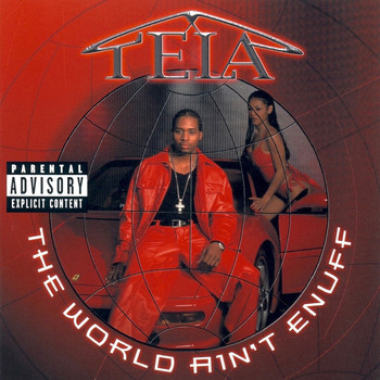 Tela - The World Ain’t Enuff (Explicit)