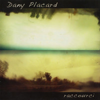 Dany Placard - Raccourci