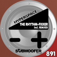 The Rhythm-Fixxer - Hyperspace (Remixes)