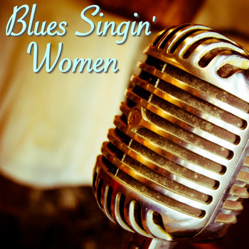Various Artists - Blues Singin' Women
