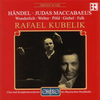Symphonieorchester des Bayerischen Rundfunks - Handel: Judas Maccabaeus, HWV 63 (Excerpts) [Sung in German]