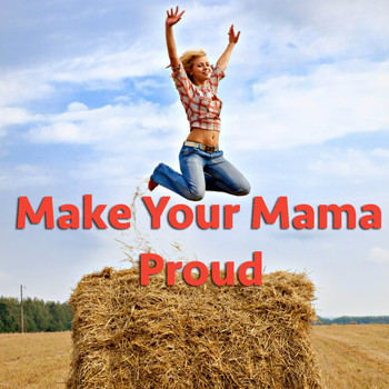 Various Artists - Make Your Mama Proud