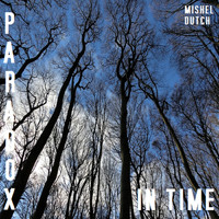 Mishel Dutch - Paradox In Time EP