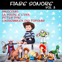 Fly Project - Fiabe sonore Vol. 3: Pinocchio, La volpe e l'uva, Peter Pan, L'assemblea dei topolini