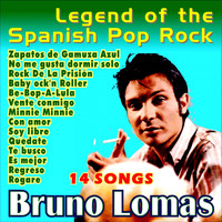 Bruno Lomas - Bruno Lomas . Legend of the Spanish Pop Rock