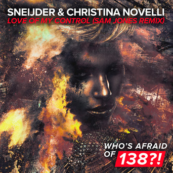Sneijder & Christina Novelli - Love Of My Control (Sam Jones Remix)