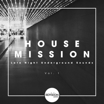 Various Artists - House Mission - Late Night Underground Sounds, Vol. 1