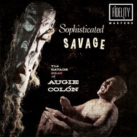 Augie Colón - Sophisticated Savage