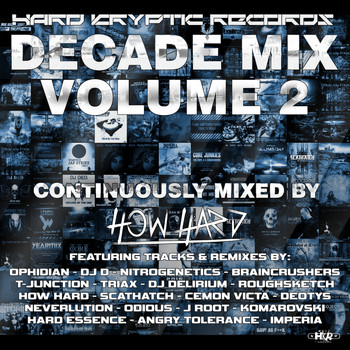 How Hard - Hard Kryptic Records Decade Mix, Vol. 2 (Continuously Mixed by How Hard [Explicit])