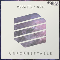 MEDZ feat. Kings - Unforgettable