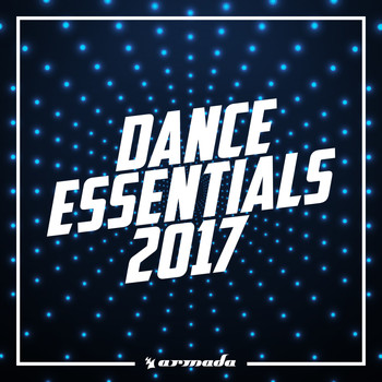 Various Artists - Dance Essentials 2017 - Armada Music