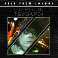 Lords Of The New Church - Live From London