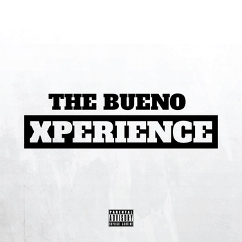 Bueno - The Bueno Experience (Explicit)