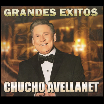 Chucho Avellanet - Grandes Exitos