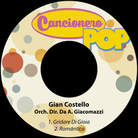 Gian Costello - Gridare Di Gioia / Romántica