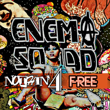 Enema Squad & Steve Boyd - Nothing 4 Free (Explicit)