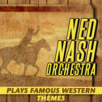 Ned Nash Orchestra - Famous Western Themes