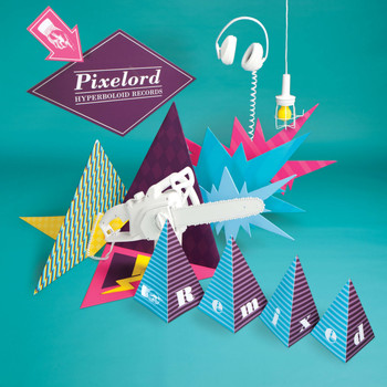 Pixelord - Remixed