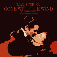 Max Steiner - Max Steiner - Gone with the Wind Original Sountrack - The Gold Red We Records Edition