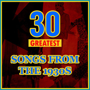 Various Artists - 30 Greatest Songs from the 1930s