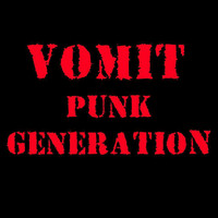 Vomit - Punk Generation (Explicit)