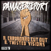 Damage Report - Cardboard Cut Out/ Twisted Visions